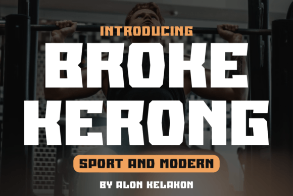 Broke Kerong: A Bold Serif Font for Campaigns