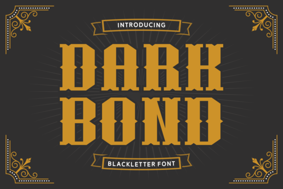 Dark Bond: A Bold Blackletter Font for Makers