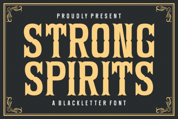 Strong Spirits: A Bold Blackletter Font for Campaigns